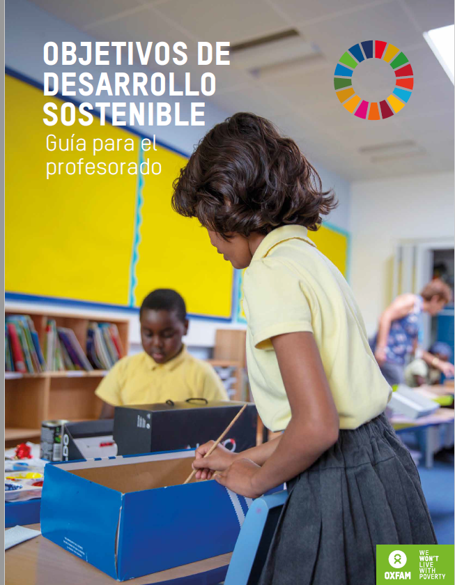 Objetivos de Desarrollo Sostenible. Guía para el profesorado.
